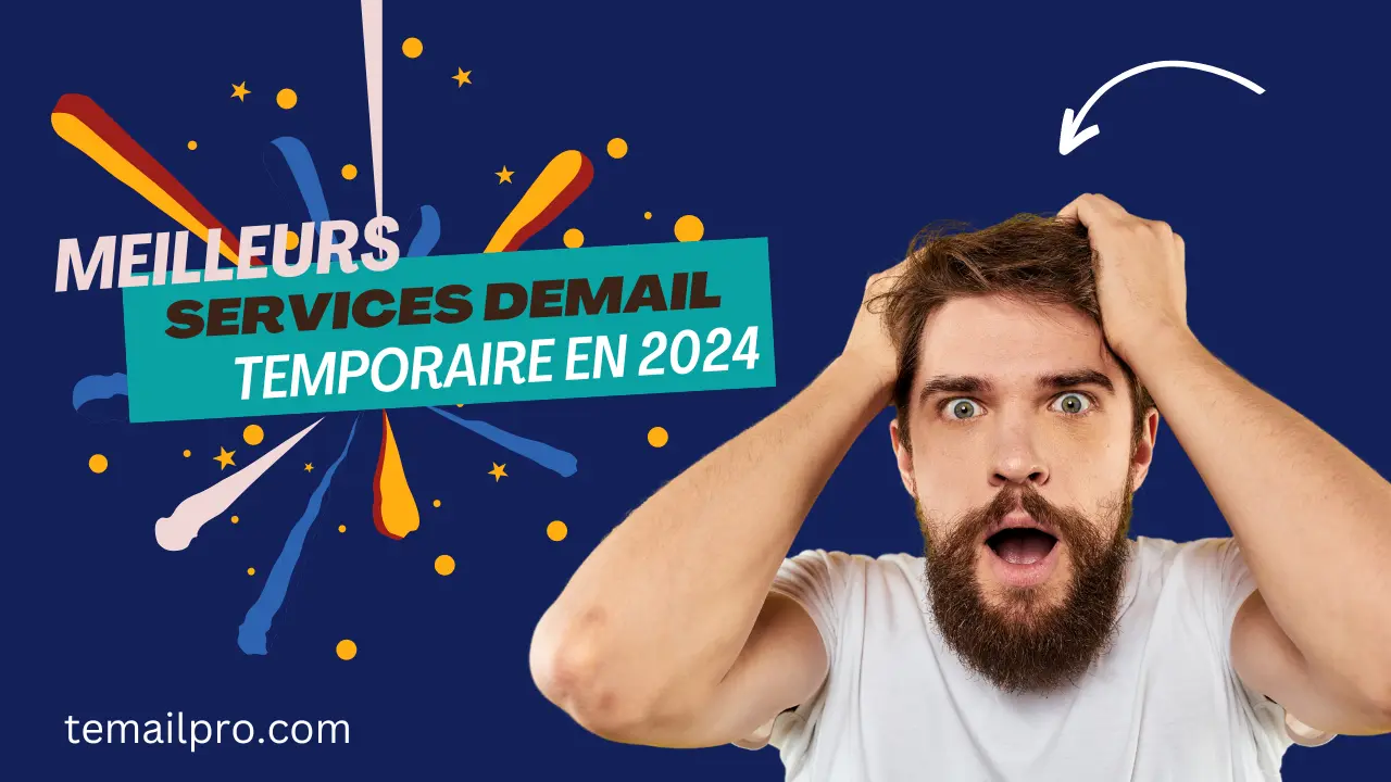 Meilleurs services d'email temporaire en 2024