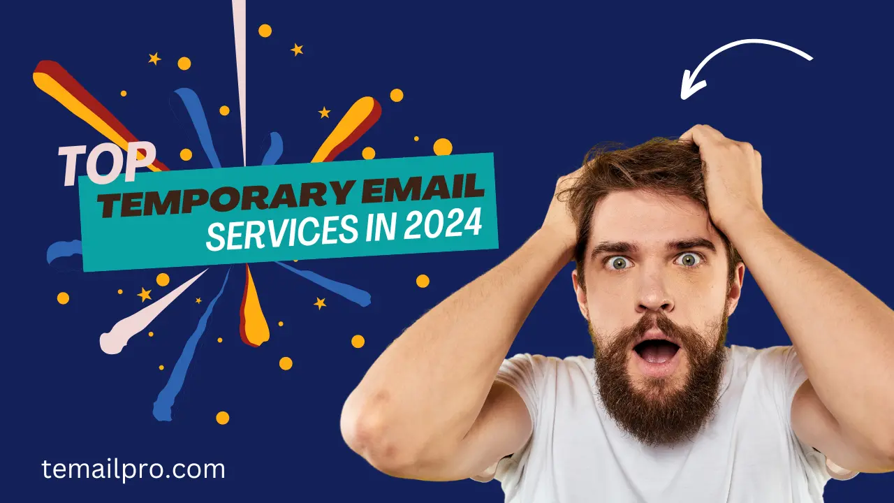 Top Temporary Email Services in 2024